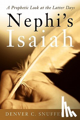 Snuffer Jr, Denver C. - Nephi's Isaiah
