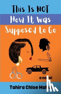 Mahdi, Tahira Chloe - This Is Not How It Was Supposed to Go