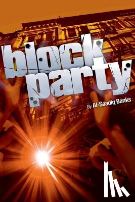 Banks, Al-Saadiq - Block Party 1