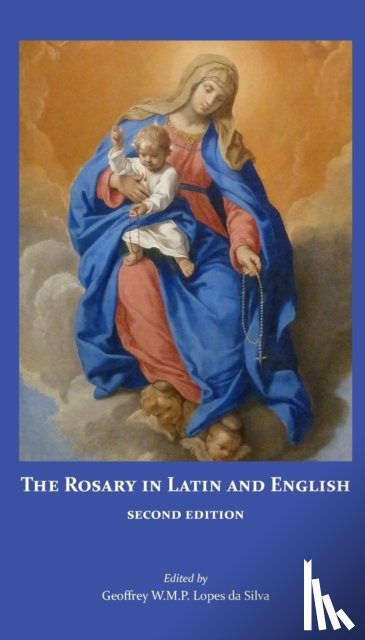  - The Rosary in Latin and English, Second Edition
