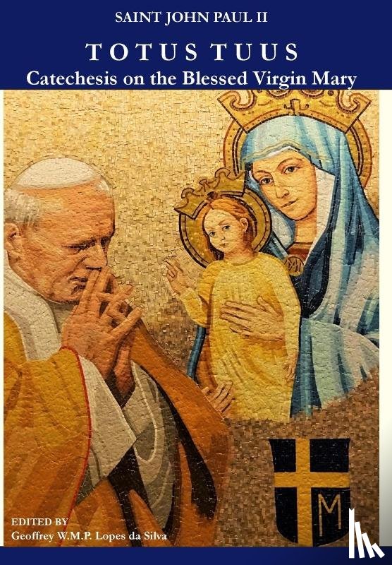 John Paul II, Pope Saint - John Paul, P: Totus Tuus
