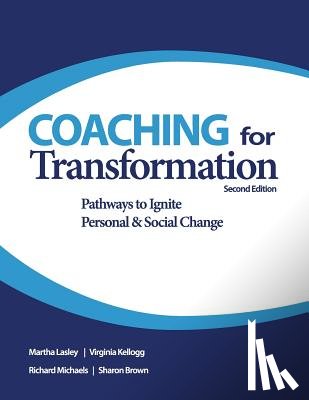 Kellogg, Virginia - Coaching for Transformation: Pathways to Ignite Personal & Social Change