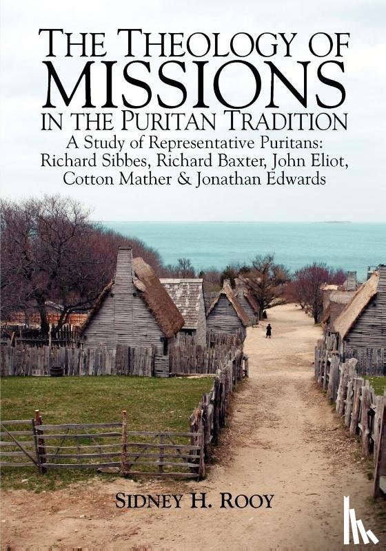 Rooy, Sidney - The Theology of Mission in the Puritan Tradition