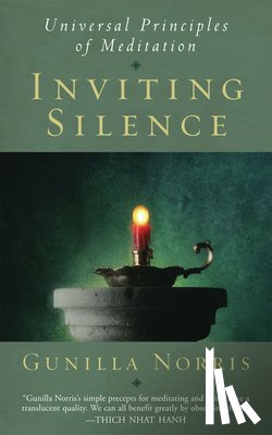 Norris, Gunilla - Inviting Silence: Universal Principles of Meditation