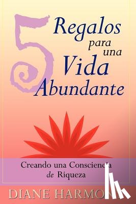 Harmony, Diane - 5 Regalos para una Vida Abundante