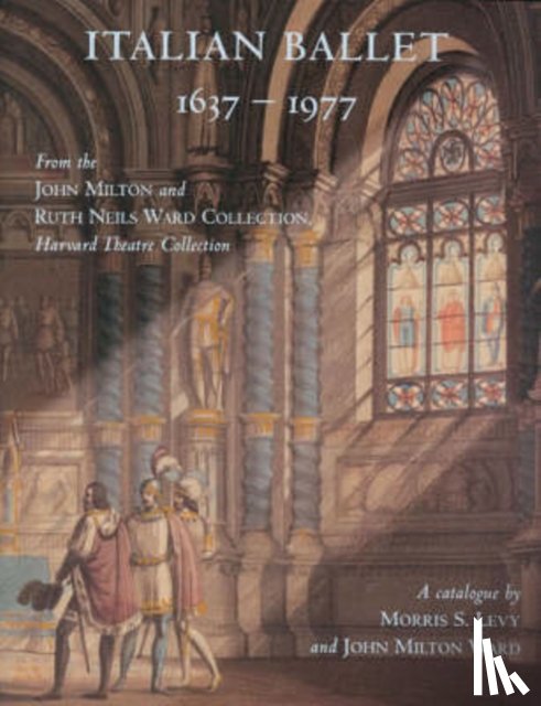 Levy, Morris S., Ward, John Milton - Italian Ballet, 1637–1977
