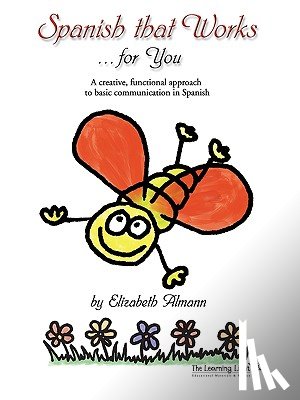 Almann, Elizabeth - Spanish That Works for You: A Creative, Functional Approach to Basic Communication in Spanish