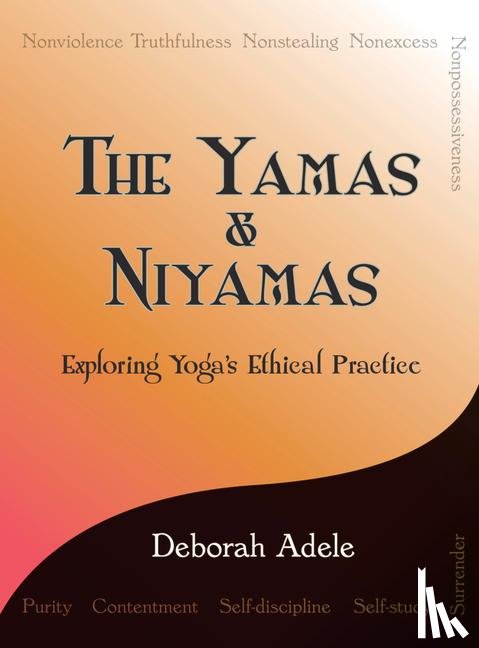 Adele, Deborah - The Yamas & Niyamas