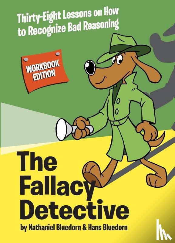 Bluedorn, Nathaniel, Bluedorn, Hans - The Fallacy Detective