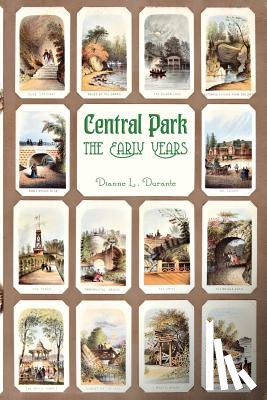 Durante, Dianne L. - Central Park, The Early Years