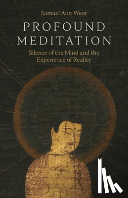 Aun Weor, Samael - Profound Meditation