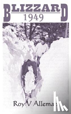 Alleman, Roy V. - Alleman, R: Blizzard 1949