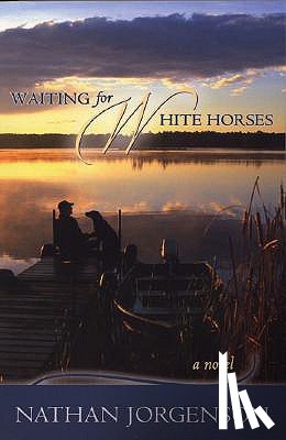 Jorgenson, Nathan - Waiting for White Horses