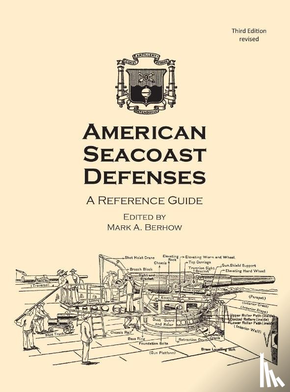  - American Seacoast Defenses A Reference Guide
