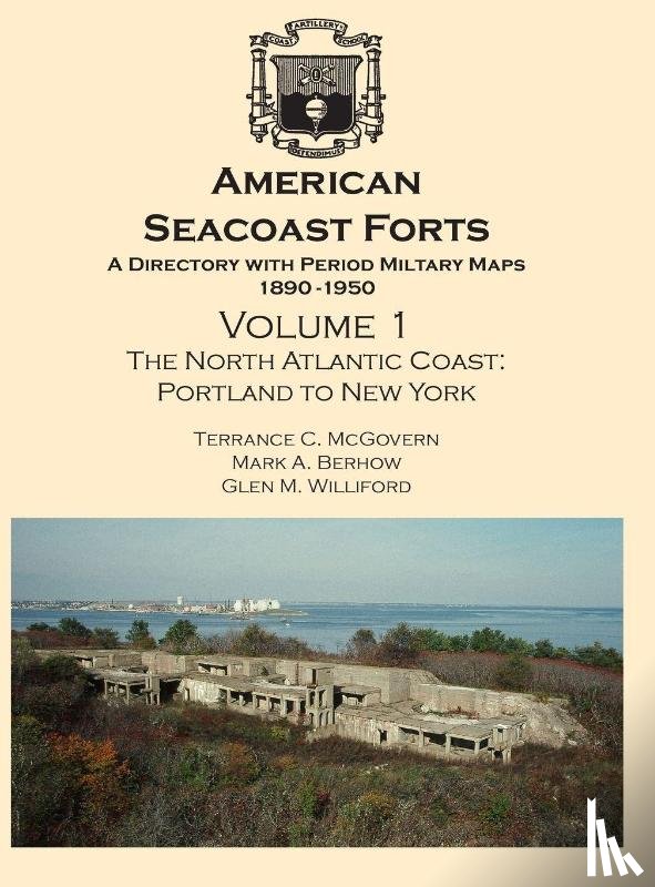McGovern, Terrance C, Berhow, Mark A, Williford, Glen M - American Seacoast Forts