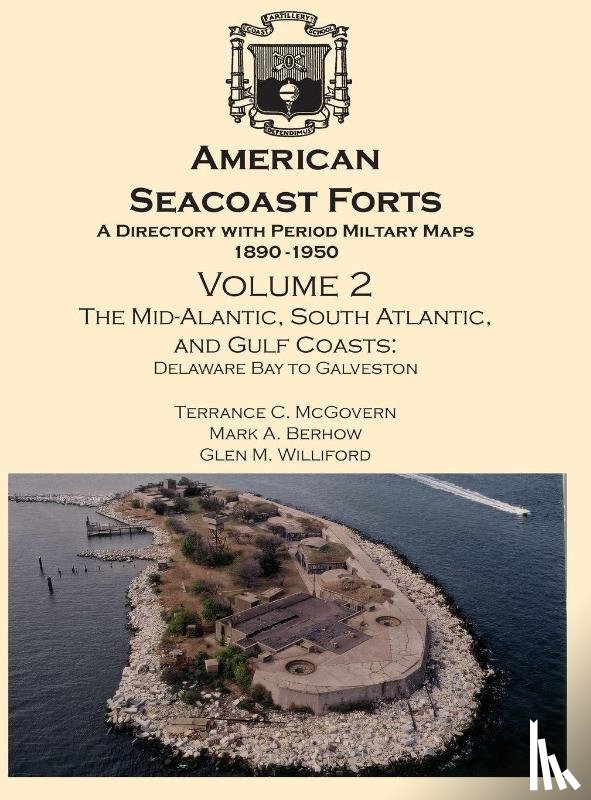 McGovern, Terrance C, Berhow, Mark A, Williford, Glen M - American Seacoast Forts