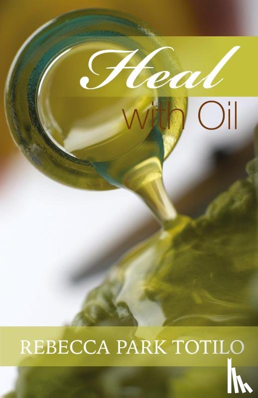 Totilo, Rebecca Park - Heal With Oil