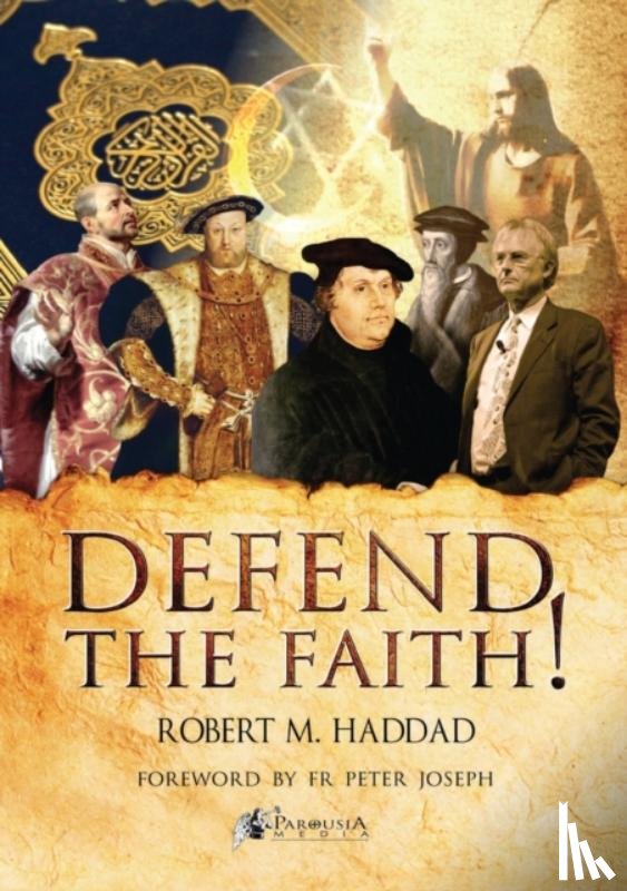 Haddad, Robert M - Defend the Faith!