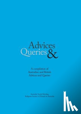 Religious Society of Friends (Quakers) in Australia - Advices & Queries