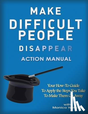 Wofford, Monica - Make Difficult People Disappear Action Manual Workbook