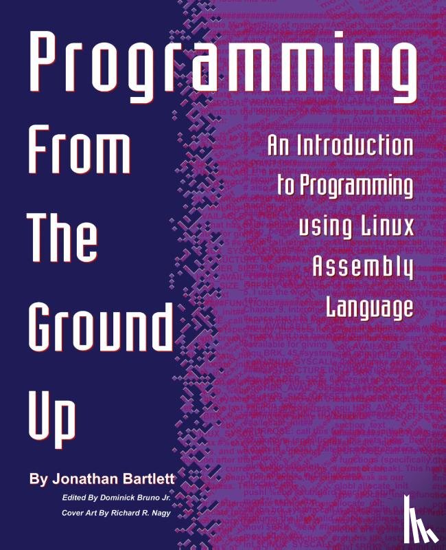 Bartlett, Jonathan - Programming from the Ground Up