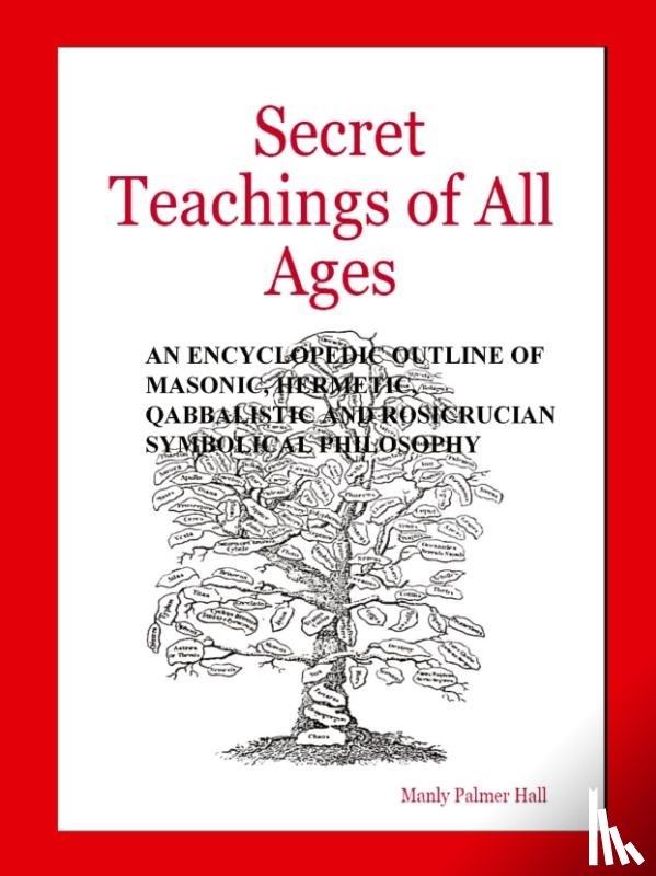 Hall, Manly Palmer - Secret Teachings of All Ages