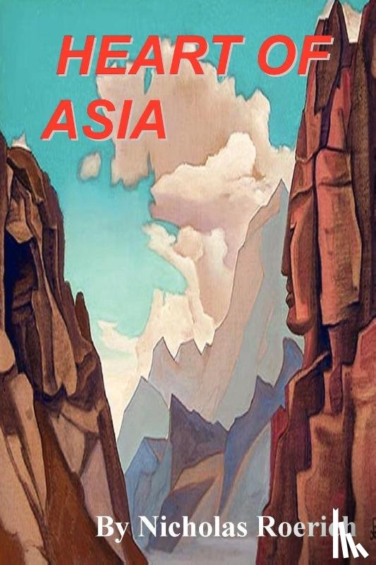 Roerich, Nicholas - Heart of Asia