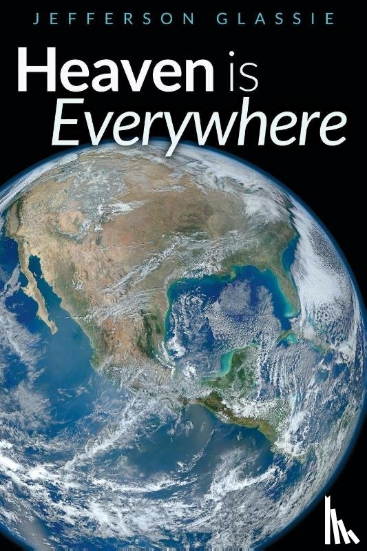 Glassie, Jefferson - Heaven Is Everywhere