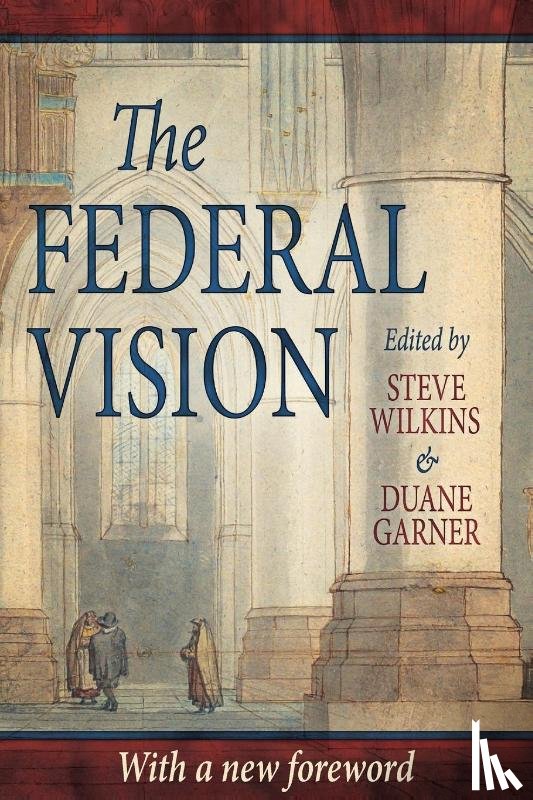 Leithart, Peter J - The Federal Vision