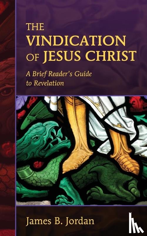 Jordan, James B - The Vindication of Jesus Christ