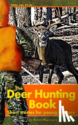 Waguespack, Michael - The Deer Hunting Book