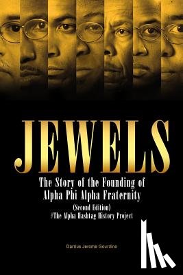 Gourdine, Darrius Jerome - Jewels: The Story of the Founding of Alpha Phi Alpha Fraternity