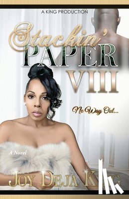 King, Joy Deja - Stackin' Paper Part 8