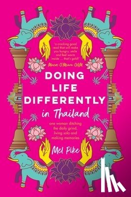 Pike, Mel - Doing Life Differently in Thailand