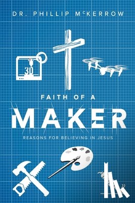 McKerrow, Phillip - Faith Of A Maker