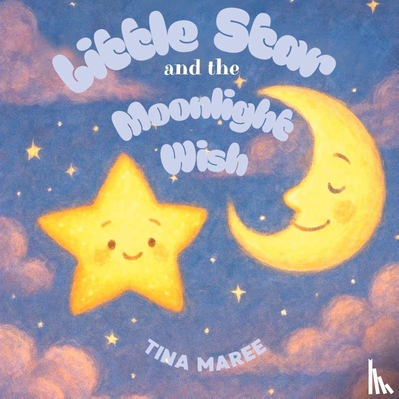 Maree, Tina - Little Star and the Moonlight Wish