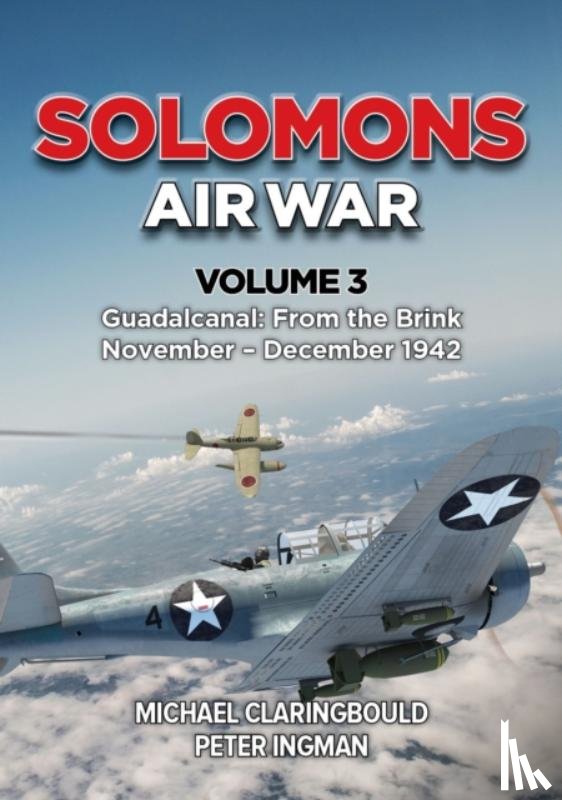 Claringbould, Michael, Ingman, Peter - Solomons Air War Volume 3