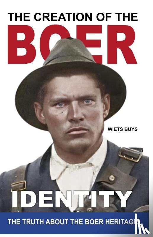 Buys, Wiets - The Creation of the Boer Identity