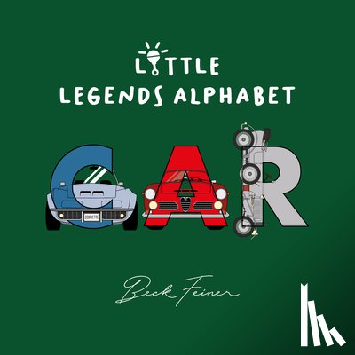 Feiner, Beck - Car Little Legends Alphabet