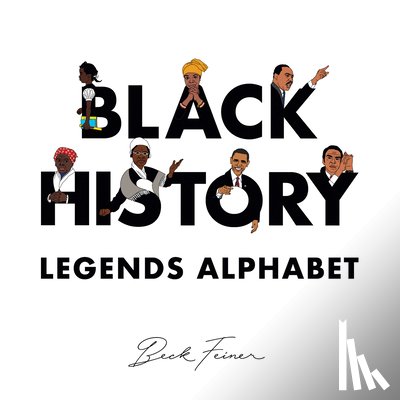 Feiner, Beck - Black History Legends Alphabet
