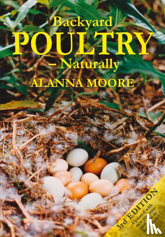Moore, Alanna - Backyard Poultry Naturally