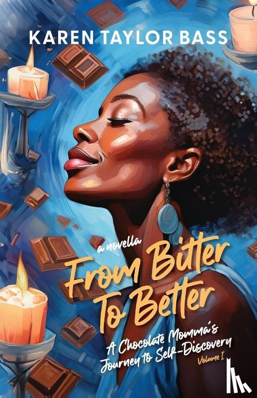 Taylor Bass, Karen - From Bitter to Better