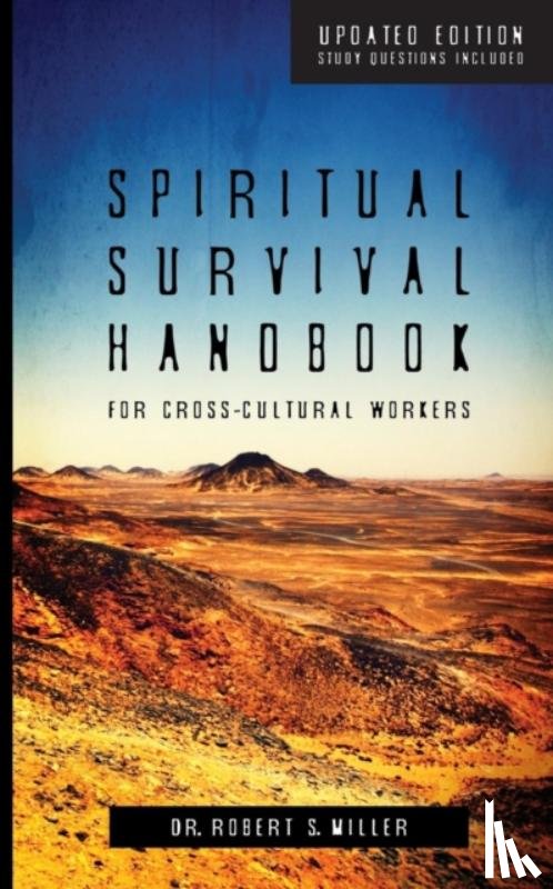 Miller, Robert S. - Spiritual Survival Handbook for Cross-Cultural Workers