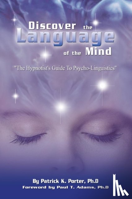 Porter, Patrick Kelly - Discover the Language of the Mind