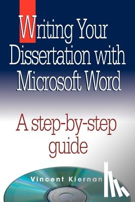 Kiernan, Vincent - Writing Your Dissertation with Microsoft Word