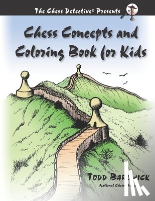 Bardwick, Todd - Chess Concepts and Coloring Book for Kids