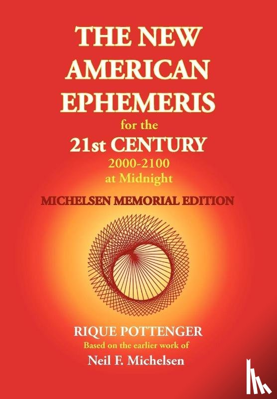 Pottenger, Rique - The New American Ephemeris for the 21st Century at Midnight