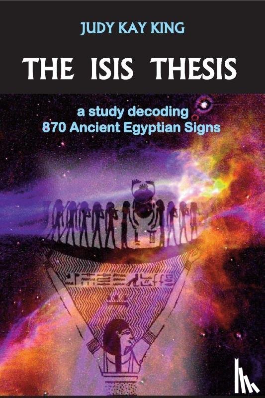 King, Judy Kay (Member - The Isis Thesis