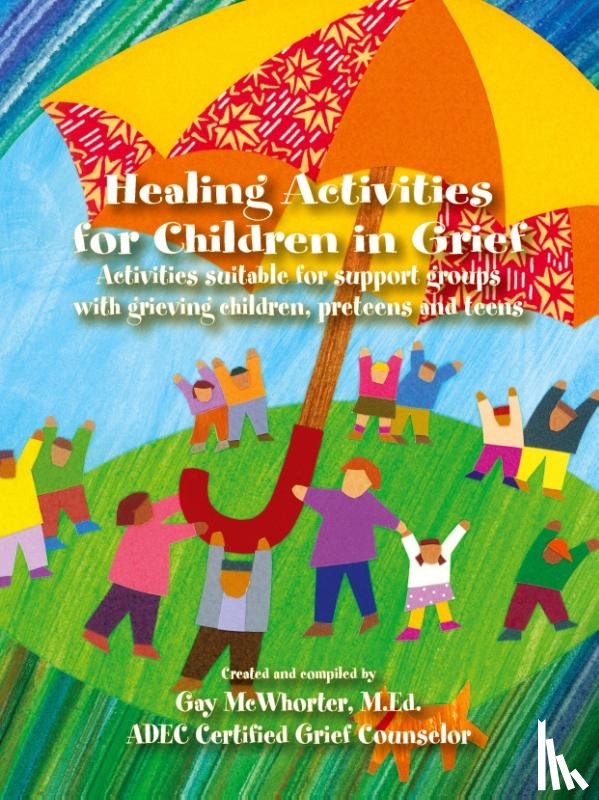 McWhorter, Gay - Healing Activities for Children In Grief