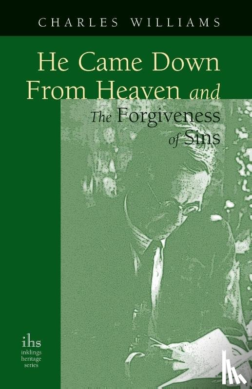 Williams, Charles - He Came Down from Heaven and the Forgiveness of Sins